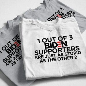 Vintage Biden stupid shirts.   white
